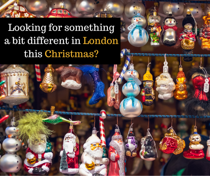 Looking for something a bit different in London this Christmas?
